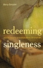 Redeeming Singleness (Foreword by John Piper) - eBook