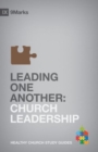 Leading One Another : Church Leadership - Book