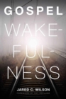 Gospel Wakefulness - Book