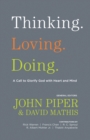 Thinking. Loving. Doing. (Contributions by: R. Albert Mohler Jr., R. C. Sproul, Rick Warren, Francis Chan, John Piper, Thabiti Anyabwile) - eBook