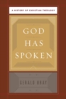 God Has Spoken : A History of Christian Theology - Book