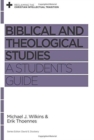 Biblical and Theological Studies : A Student's Guide - Book