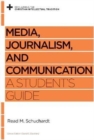 Media, Journalism, and Communication : A Student's Guide - Book
