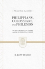Philippians, Colossians, and Philemon : The Fellowship of the Gospel and The Supremacy of Christ (2 volumes in 1 / ESV Edition) - Book