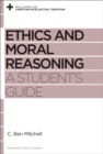 Ethics and Moral Reasoning : A Student's Guide - Book