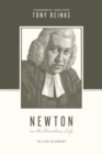 Newton on the Christian Life : To Live Is Christ - Book