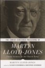 The Christ-Centered Preaching of Martyn Lloyd-Jones - eBook