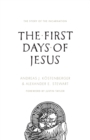 The First Days of Jesus : The Story of the Incarnation - Book