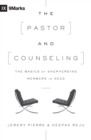 The Pastor and Counseling : The Basics of Shepherding Members in Need - Book