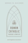 Roman Catholic Theology and Practice - eBook