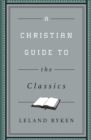 A Christian Guide to the Classics - Book