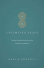 Unlimited Grace : The Heart Chemistry That Frees from Sin and Fuels the Christian Life - Book