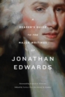 A Reader's Guide to the Major Writings of Jonathan Edwards - Book