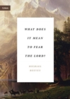 What Does It Mean to Fear the Lord? - Book