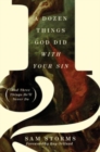 A Dozen Things God Did with Your Sin - Book