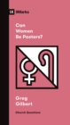 Can Women Be Pastors? - eBook