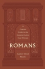 Romans : A Concise Guide to the Greatest Letter Ever Written - Book