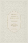 Gospel-Shaped Marriage : Grace for Sinners to Love Like Saints - Book