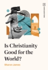 Is Christianity Good for the World? - eBook