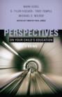 Perspectives on Your Child's Education : Four Views - eBook