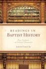 Readings in Baptist History : Four Centuries of Selected Documents - eBook