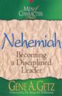 Men of Character: Nehemiah : Becoming a Disciplined Leader - eBook