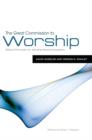 The Great Commission to Worship : Biblical Principles for Worship-Based Evangelism - eBook