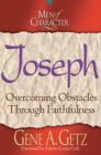Men of Character: Joseph : Overcoming Obstacles Through Faithfulness - eBook