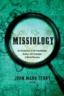 Missiology : An Introduction to the Foundations, History, and Strategies of World Missions - eBook