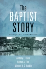 The Baptist Story : From English Sect to Global Movement - eBook
