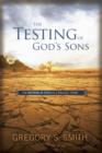 The Testing of God's Sons - eBook
