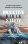 Inductive Bible Study : Observation, Interpretation, and Application through the Lenses of History, Literature, and Theology - eBook