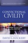 Convictional Civility : Engaging the Culture in the 21st Century, Essays in Honor of David S. Dockery - eBook