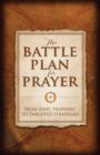 The Battle Plan for Prayer : From Basic Training to Targeted Strategies - eBook