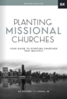 Planting Missional Churches : Your Guide to Starting Churches that Multiply - eBook