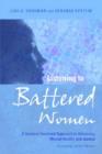 Listening to Battered Women : A Survivor-Centered Approach to Advocacy, Mental Health, and Justice - Book