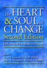 The Heart and Soul of Change : Delivering What Works in Therapy - Book