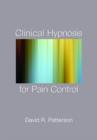 Clinical Hypnosis for Pain Control - Book