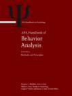 APA Handbook of Behavior Analysis : Volume 1: Methods and Principles Volume 2: Translating Principles into Practice - Book