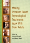 Making Evidence-Based Psychological Treatments Work With Older Adults - Book