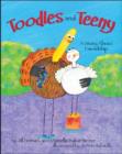 Toodles and Teeny : A Story about Friendship - Book