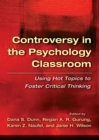 Controversy in the Psychology Classroom : Using Hot Topics to Foster Critical Thinking - Book