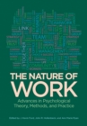 The Nature of Work : Advances in Psychological Theory, Methods, and Practice - Book