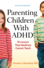 Parenting Children With ADHD : 10 Lessons That Medicine Cannot Teach - Book
