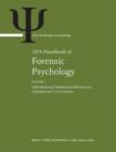 APA Handbook of Forensic Psychology : Volume 1: Individual and Situational Influences in Criminal and Civil Contexts Volume 2: Criminal Investigation, Adjudication, and Sentencing Outcomes - Book