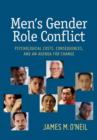 Men's Gender Role Conflict : Psychological Costs, Consequences, and an Agenda for Change - Book