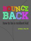 Bounce Back : How to Be a Resilient Kid - Book