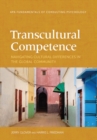 Transcultural Competence : Navigating Cultural Differences in the Global Community - Book