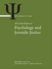 APA Handbook of Psychology and Juvenile Justice - Book