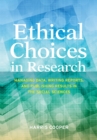 Ethical Choices in Research : Managing Data, Writing Reports, and Publishing Results in the Social Sciences - Book